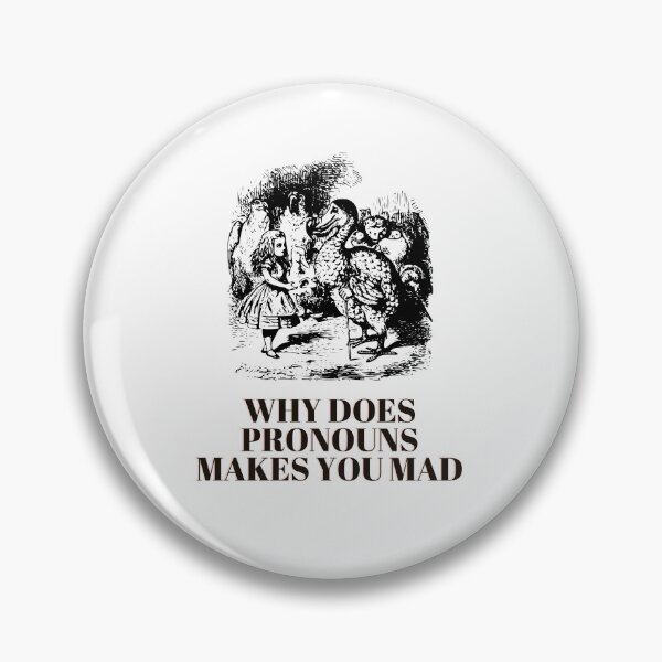 Item preview, Funny why does pronouns makes you mad designed and sold by ROBOUE.