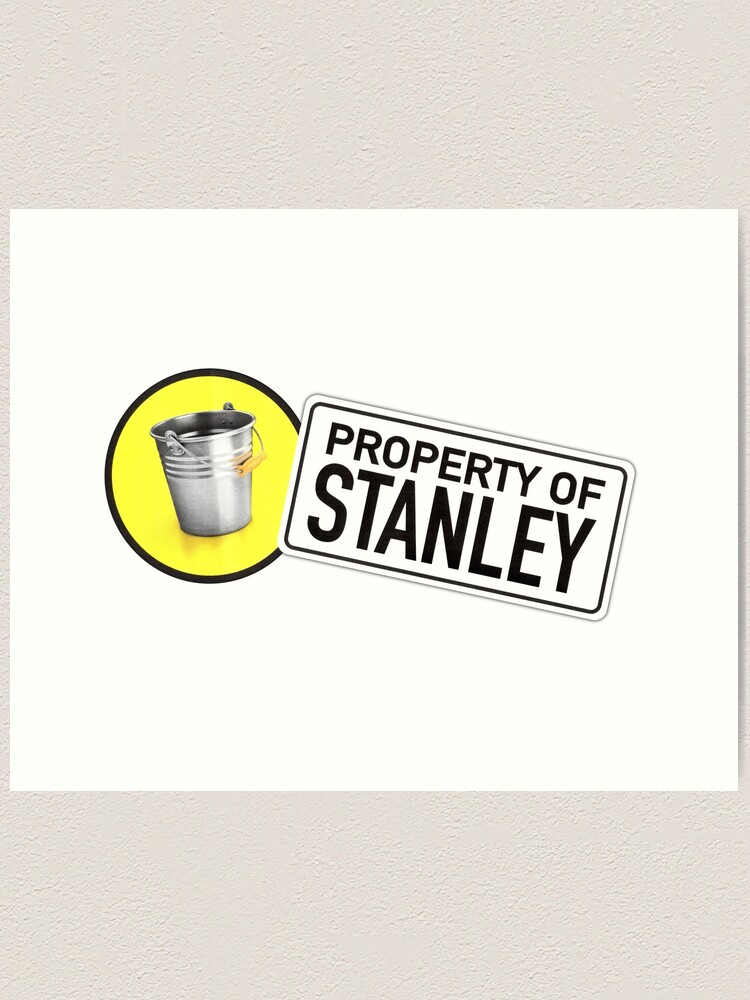 Reassurance Bucket - Property of Stanley Sticker for Sale by