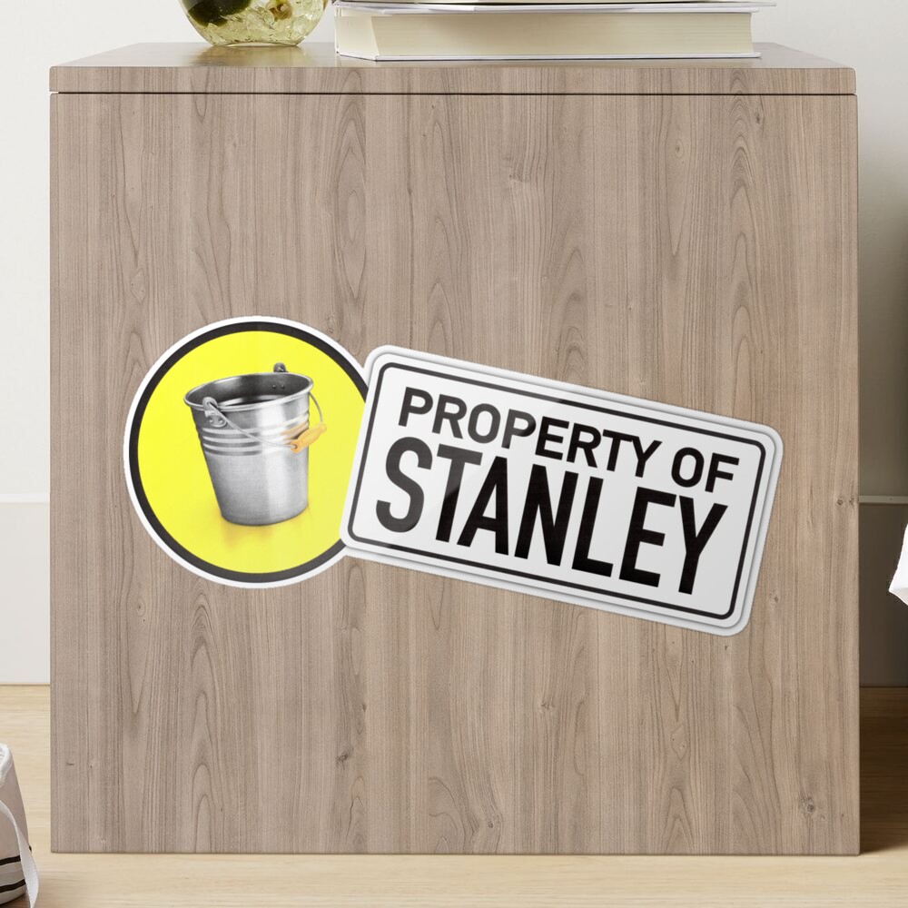 Reassurance Bucket - Property of Stanley Sticker for Sale by Essoterika