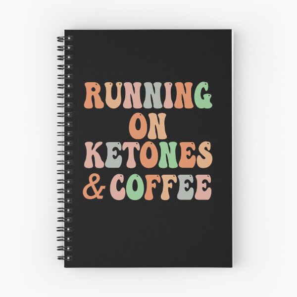 Item preview, Running on Ketones and Coffee,Keto Friendly ,Ketosis , Keto Diet, Keto, caffeine designed and sold by kotsdesign.