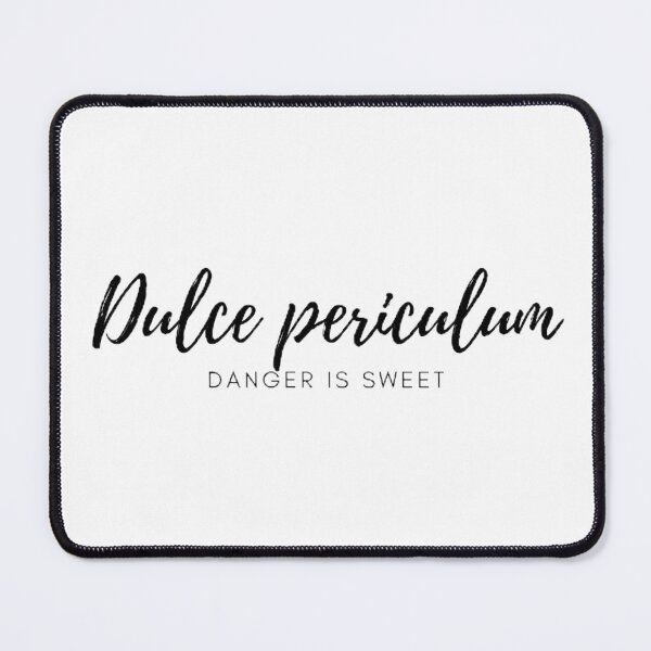 Item preview, Dulce periculum. - Danger is sweet designed and sold by Univers Gifts.