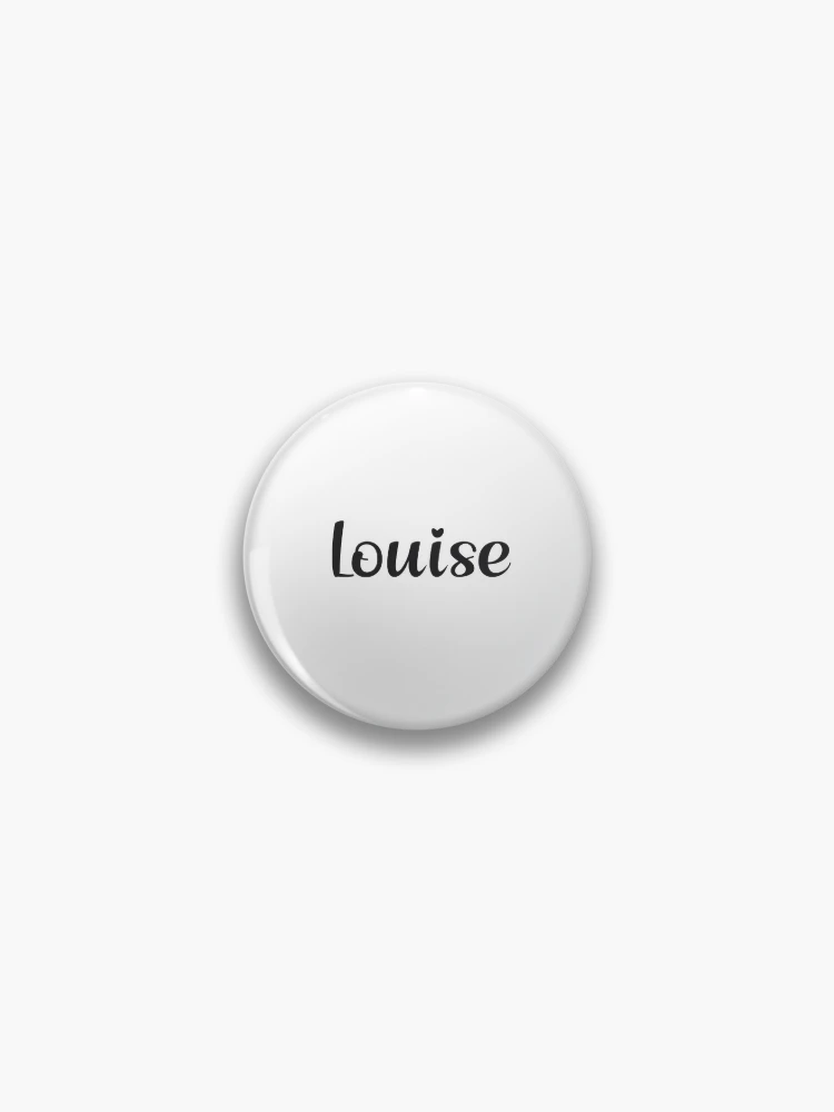 Louise Name Pin for Sale by 99Posters