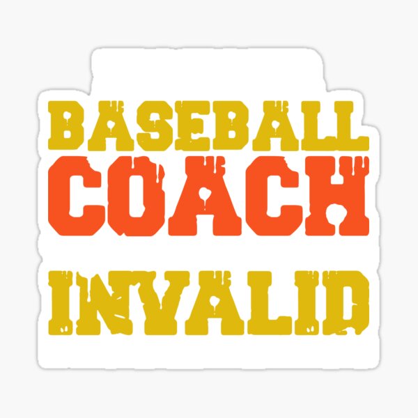 Item preview, Funny Baseball Saying Shirt Gifts For Your Baseball Coach designed and sold by stayle-line.