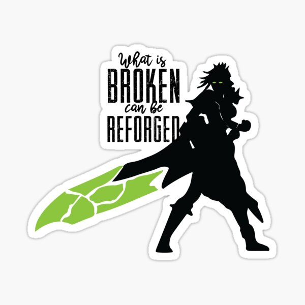 what-is-broken-can-be-reforged-sticker-for-sale-by-beelieve-redbubble