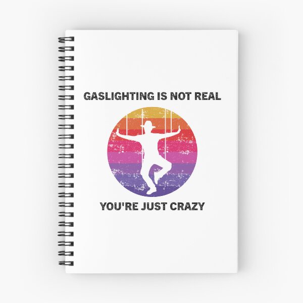 Item preview, Gaslighting Is Not Real You're Just Crazy designed and sold by Zakaria-4.