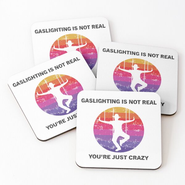Item preview, Gaslighting Is Not Real You're Just Crazy designed and sold by Zakaria-4.