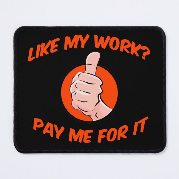 Item preview, Like my work? Pay me for it (thumbs up!) designed and sold by Signs for Dark Times.