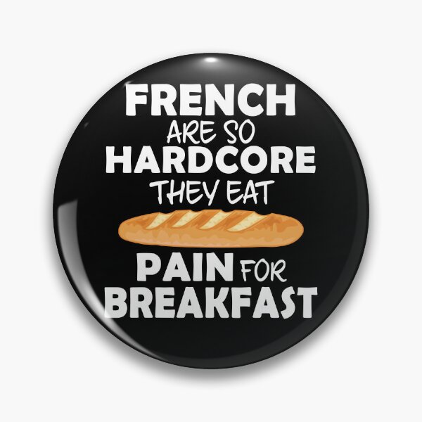 Item preview, French Eat Pain For Breakfast - Funny French Bread designed and sold by TheInkElephant.