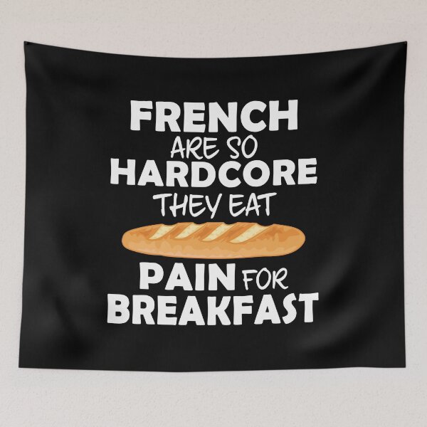 Item preview, French Eat Pain For Breakfast - Funny French Bread designed and sold by TheInkElephant.