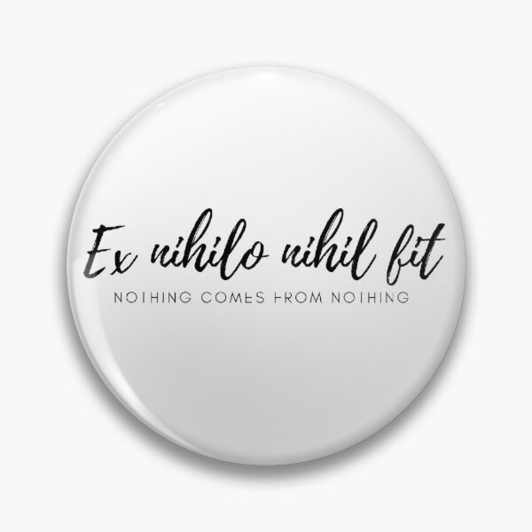 Item preview, Ex nihilo nihil fit - Nothing comes from nothing designed and sold by Univers Gifts.