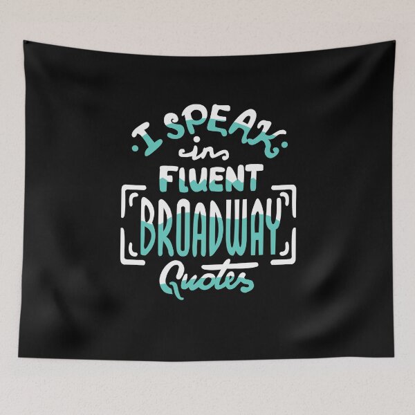 Item preview, I speak in fluent Broadway quotes designed and sold by KsuAnn.