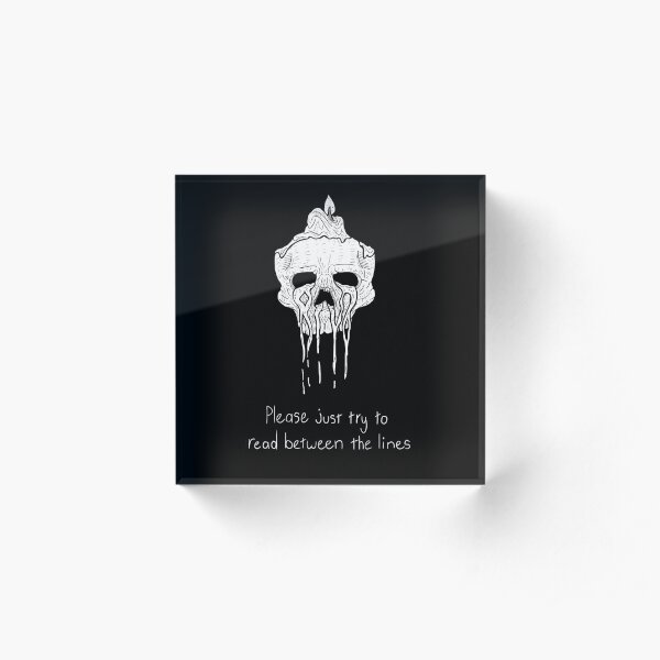Please just try to read between the lines Acrylic Block