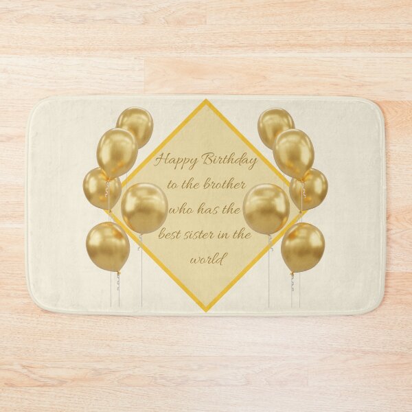 Item preview, Happy birthday to the brother who has the best sister in the world- Funny Birthday Quotes designed and sold by SemDesigns1.