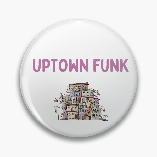 Item preview, UPTOWN FUNK designed and sold by Carolp05.
