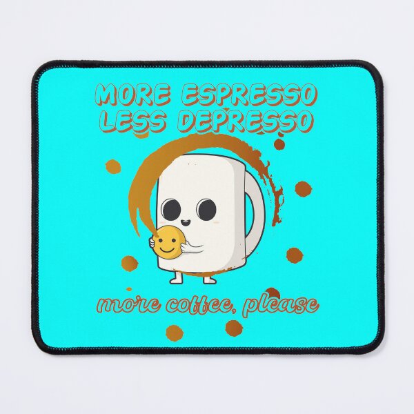 Item preview,  More Espresso, Less Depresso   designed and sold by Giro-design.