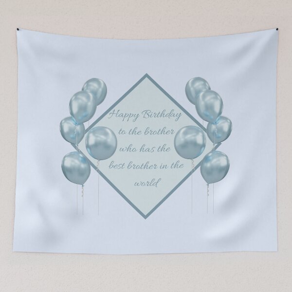 Item preview, Happy birthday to the brother who has the best brother in the world- Funny Birthday Quotes designed and sold by SemDesigns1.