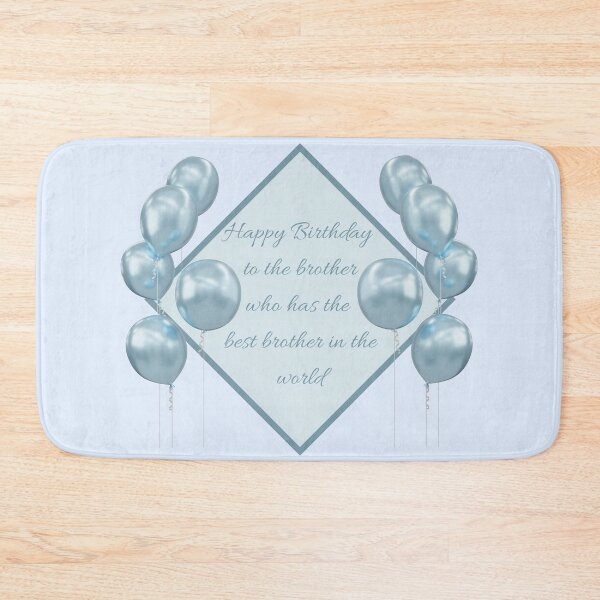 Item preview, Happy birthday to the brother who has the best brother in the world- Funny Birthday Quotes designed and sold by SemDesigns1.