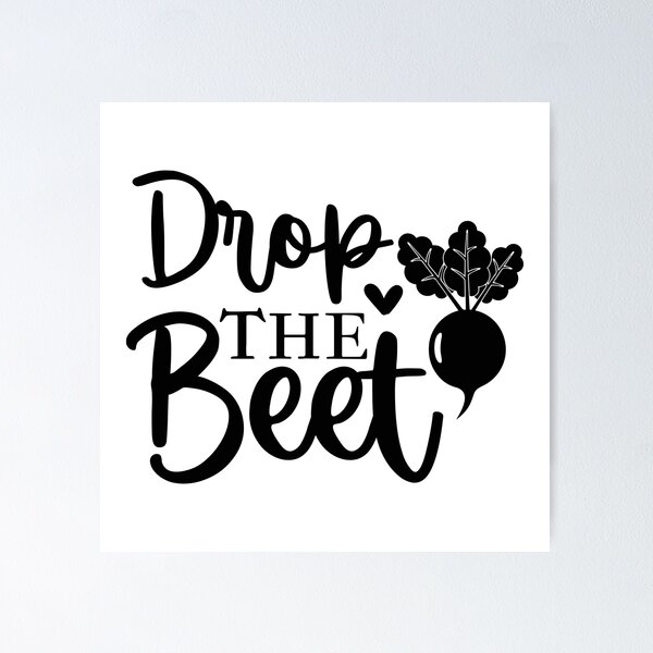 Item preview, Drop The Beet Funny Lyrics designed and sold by PunnyLyrics.