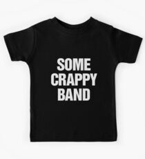 Some Crappy Band Kids Tee
