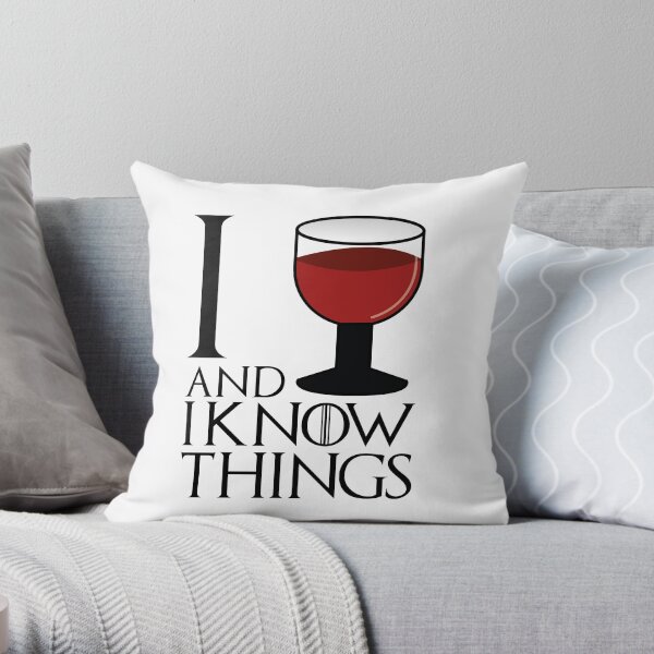 I drink and I know things - Tyrion Lannister Throw Pillow
