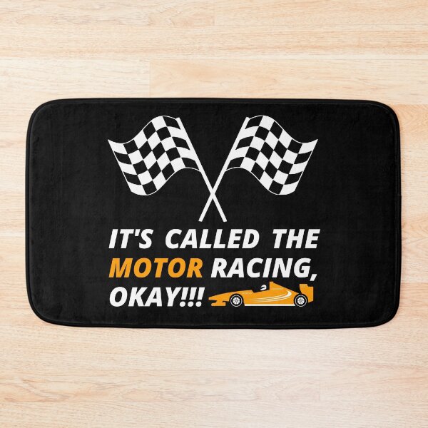 Item preview, IT'S CALLED THE MOTOR RACING, OKAY! designed and sold by InsaneCorner.