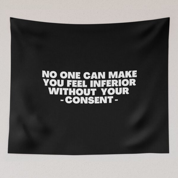 Item preview, no one can make you feel inferior without your consent designed and sold by Sadil.