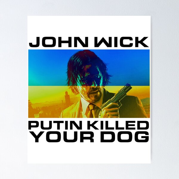 Artikel-Vorschau von Unterstützen Sie Ukrain John Wick Putin tötete Ihren Hund, designt und verkauft von weefolkstudio.