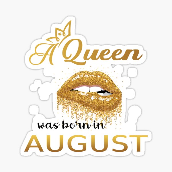 August Girl Birthday Gift For Queen Born In August' Sticker