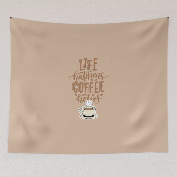 Item preview, Life happens coffee helps, Life looks better with coffee, Better Life, Coffee Connects, Coffee Lovers, Morning Coffee, Smells like Coffee, Cup of Coffee, designed and sold by WORLD-SOFIA.