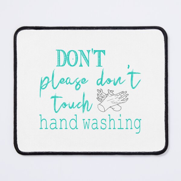Item preview, Don't Please Don't Touch Hand Washing : Cute Family Gift idea for Mom, Dad and Siblings  designed and sold by Lea bolo.