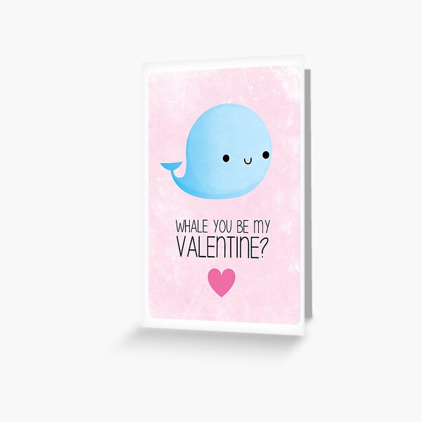 Whale you be my Valentine? Greeting Card