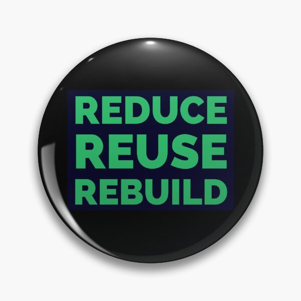 Item preview, Typography Reduce Reuse Rebuild (dark green version) designed and sold by bewareofpossum.