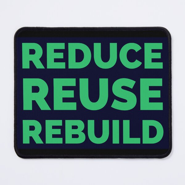 Item preview, Typography Reduce Reuse Rebuild (dark green version) designed and sold by bewareofpossum.