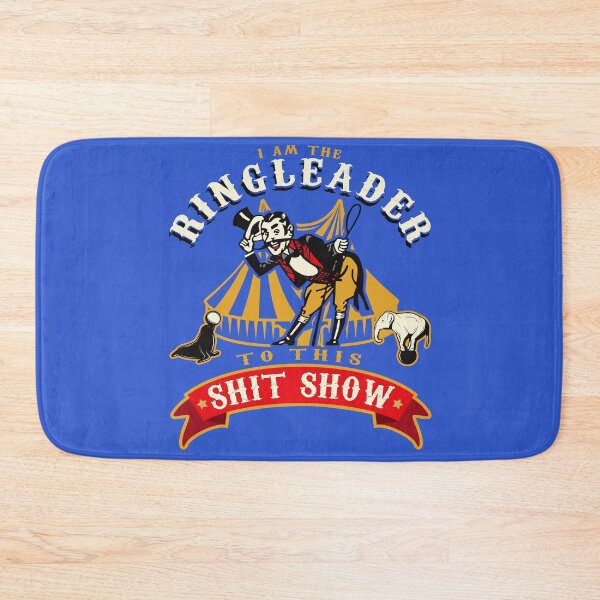 Item preview, I'm The Ringleader To This Sh*t Show designed and sold by Alema Art.