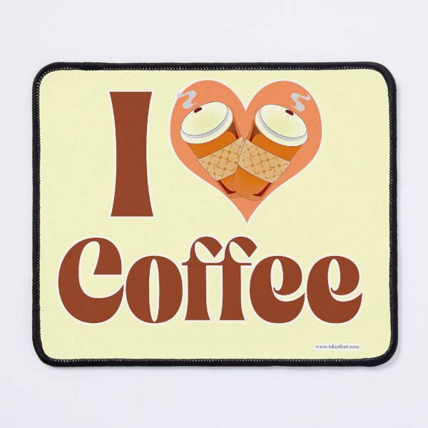 Item preview, I Love Coffee Cute Heart Design designed and sold by mytshirtfort.