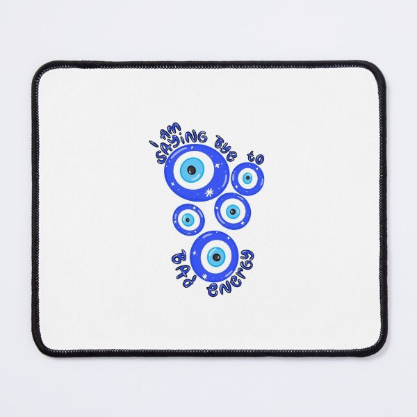 Item preview, I am Saying Bye to Bad Energy designed and sold by Taylor Wutrick.