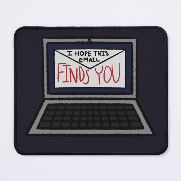 Item preview, I Hope This Email Finds You designed and sold by A-Little-Nerdy.