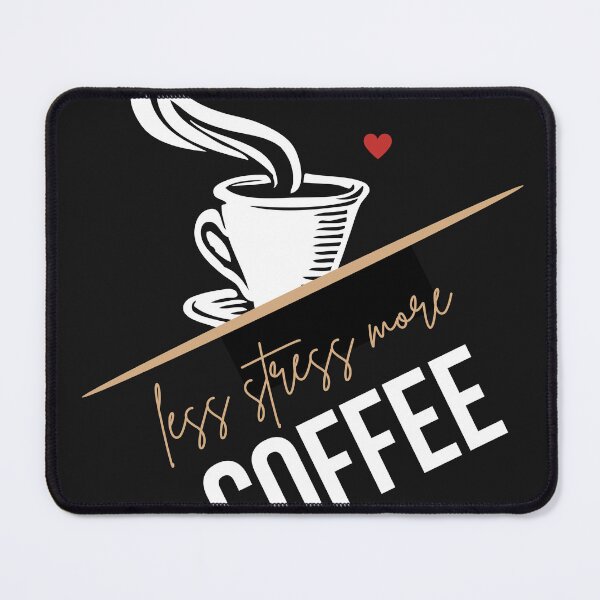Item preview, less stress more coffee designed and sold by DoraHappy.