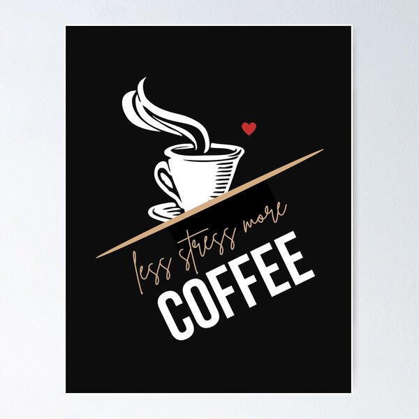 Item preview, less stress more coffee designed and sold by DoraHappy.