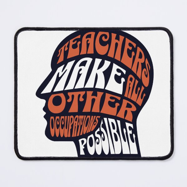 Item preview, Teachers Make All Other Occupations Possible designed and sold by artdesaig.
