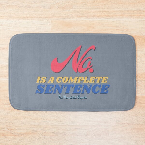 Item preview, No, is a Complete Sentence - Slate Gray designed and sold by TheReporter1.