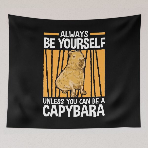 Item preview, Be a Capybara South America Capybara designed and sold by madgrfx.