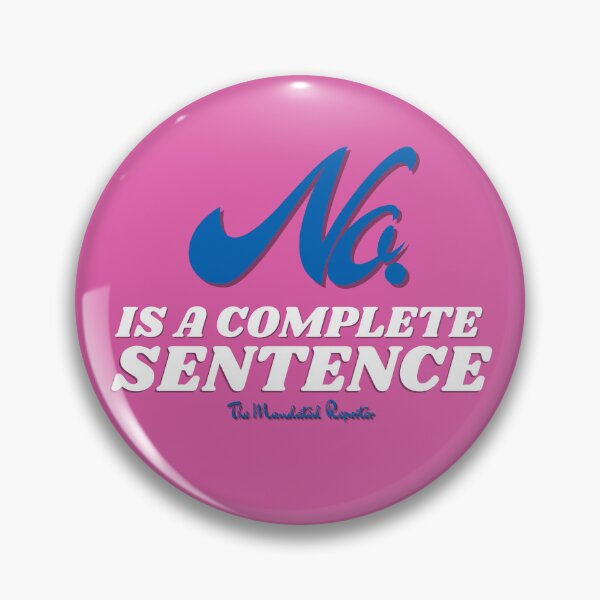 Item preview, No, is a Complete Sentence - Raspberry designed and sold by TheReporter1.