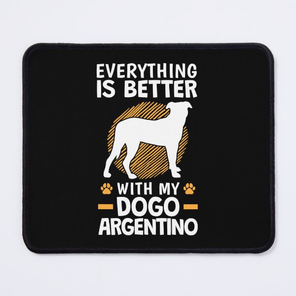 Item preview, Everything is better with a Dogo Argentino designed and sold by madgrfx.