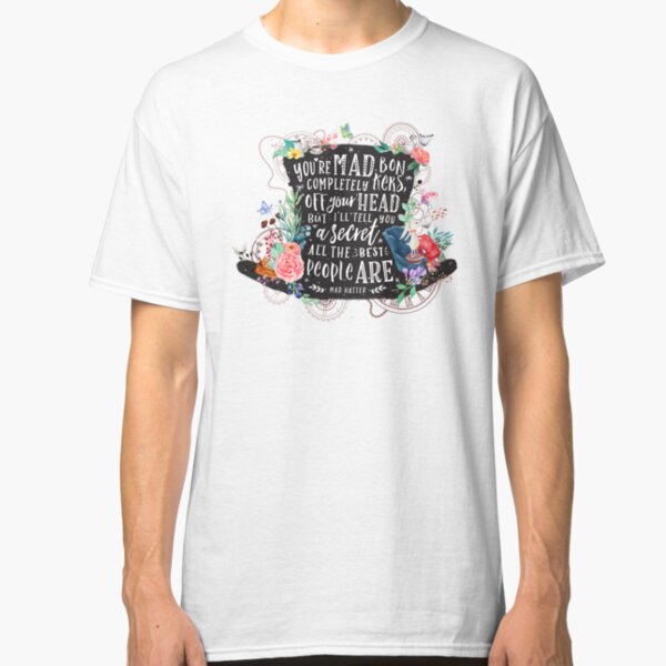 Mad Hatter Classic T-Shirt