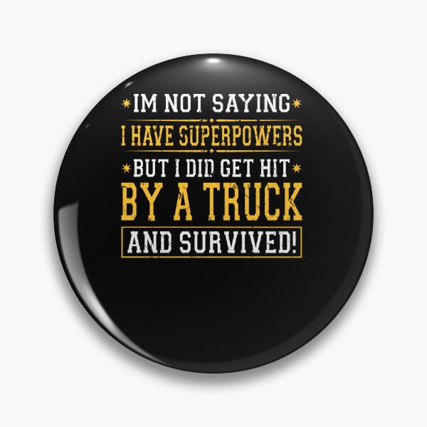 Item preview, Hit By A Truck And Survived Accident Recovery Car Accident designed and sold by Sinful Charm.