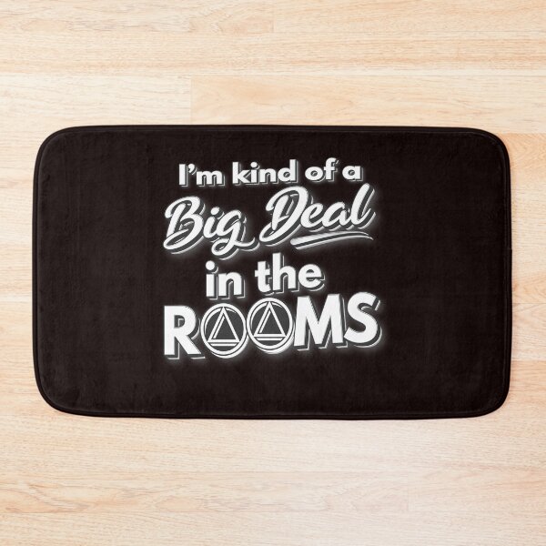 Item preview, AA NA Sobriety Recovery - I'm Kind of a Big Deal in The Rooms designed and sold by SoberJen.