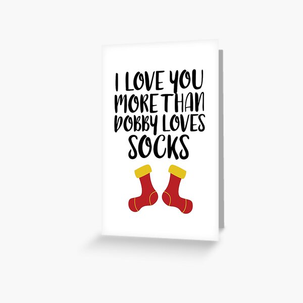 More Than Dobby Loves Socks Greeting Card