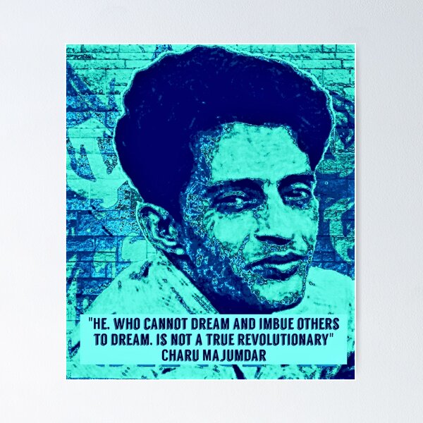 Item preview, Charu Majumdar Naxalite Revolutionary Quote in Blue designed and sold by Tony Cisse.