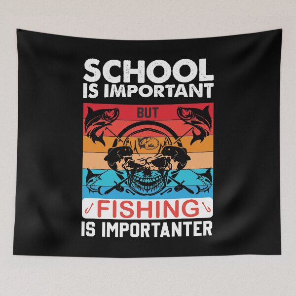 Item preview, yes.. School is important but fishing is importanter designed and sold by StudentLuxLife.